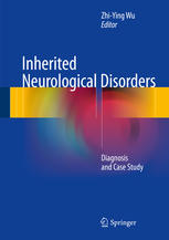 Inherited Neurological Disorders Diagnosis And Case Study Zhiying Wu Eds