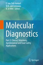 Molecular Diagnostics Part 2 Clinical Veterinary Agrobotanical And Food Safety Applications 1st Edition E Van Peltverkuil