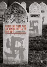 Antisemitism And Islamophobia In Europe A Shared Story James Renton