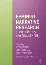 Feminist Narrative Research Opportunities And Challenges Jo Woodiwiss