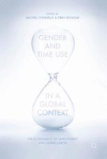 Gender And Time Use In A Global Context The Economics Of Employment And Unpaid Labor Rachel Connelly