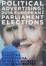 Political Advertising In The 2014 European Parliament Elections 1st Edition Christina Holtzbacha