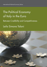 The Political Economy Of Italy In The Euro Between Credibility And Competitiveness Leila Simona Talani Auth