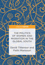 The Politics Of Women And Migration In The Global South David Tittensor