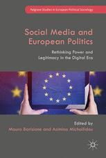Social Media And European Politics Rethinking Power And Legitimacy In The Digital Era 1st Edition Mauro Barisione