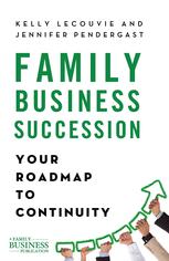 Family Business Succession Your Roadmap To Continuity Kelly Lecouvie