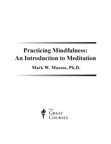 Practicing Mindfulness An Introduction To Meditation Mark W Muesse