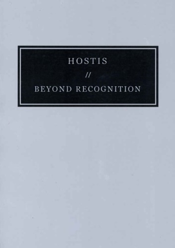 Hostis 2 Beyond Recognition Andrew Culp Eva Della Lana Jose Rosales