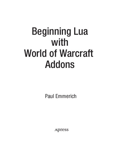 Beginning Lua With World Of Warcraft Addons Paul Emmerich