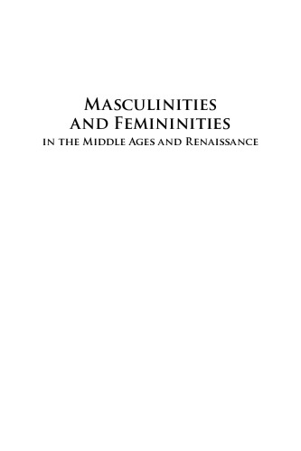 Masculinities And Femininities In The Middle Ages And Renaissance Frederick Kiefer