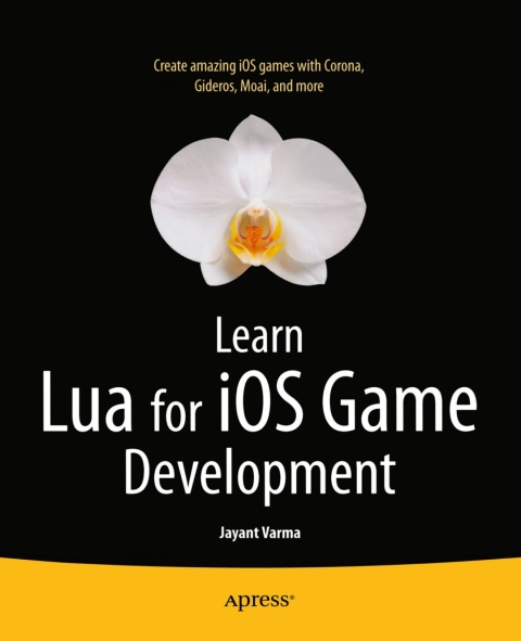 Learn Lua For Ios Game Development 1st Ed Varma Jayant