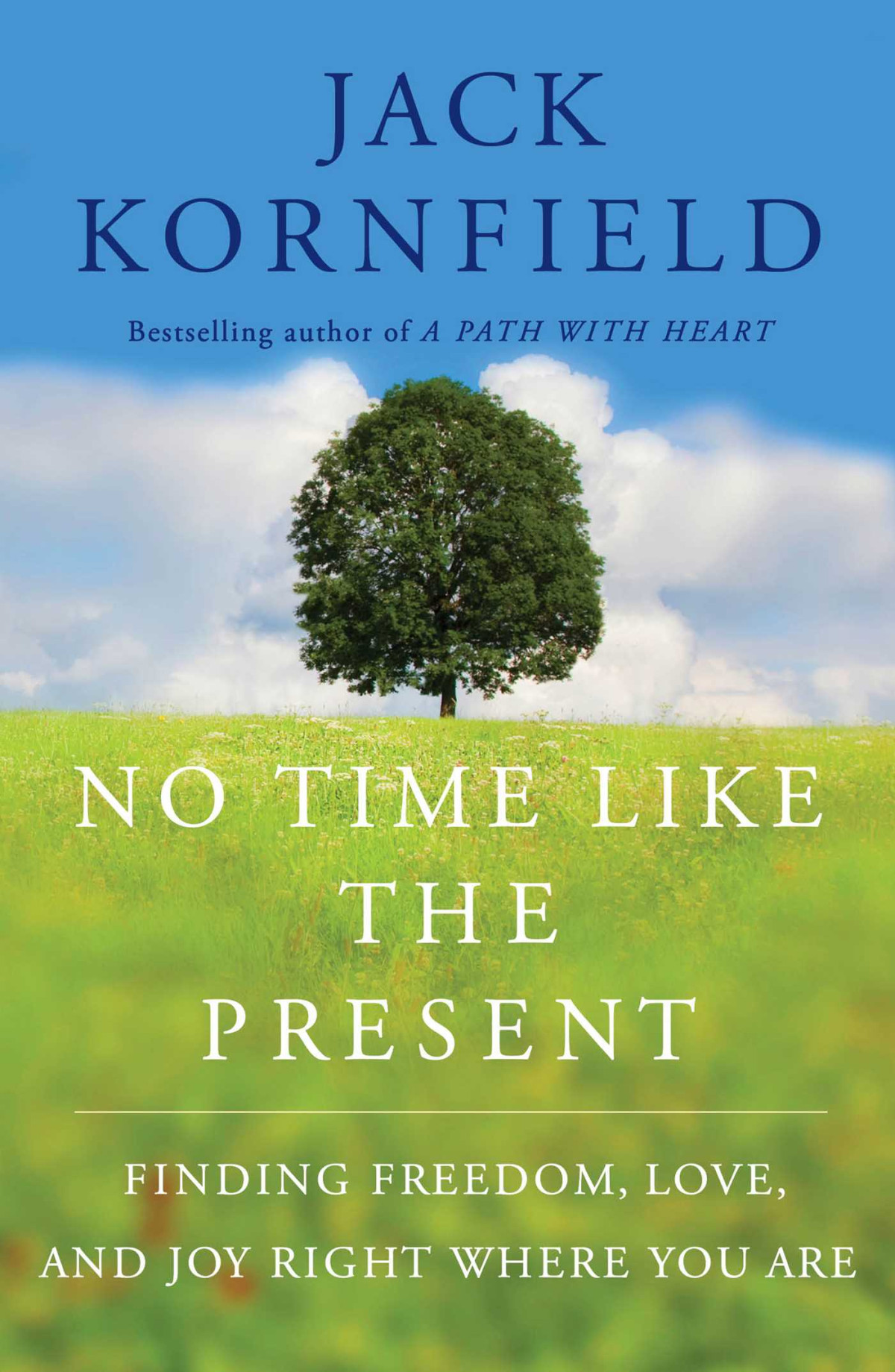 No Time Like The Present 1st Edition Jack Kornfield