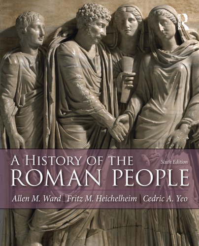 A History Of The Roman People 6th Allen Mason Ward Fritz M Heichelheim Cedric A Yeo