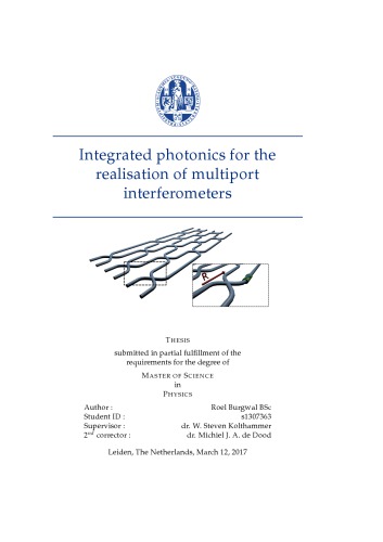 Integrated Photonics For The Realisation Of Multiport Interferometers Roel Burgwal