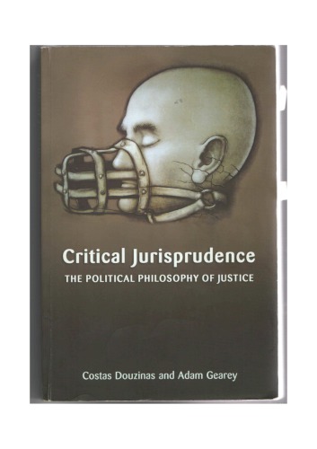 Critical Jurisprudence The Political Philosophy Of Justice Costas Douzinas Adam Gearey