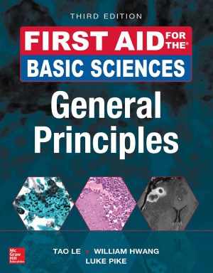 First Aid For The Basic Sciences General Principles 3rd Tao Le