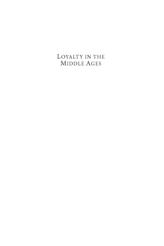 Loyalty In The Middle Ages Ideal And Practice Of A Crosssocial Value Jrg Sonntag Coralie Zermatten