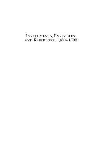 Instruments Ensembles And Repertory 13001600 Essays In Honour Of Keith Polk Timothy J Mcgee Stewart Carter