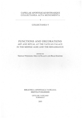 Functions And Decorations Art And Ritual At The Vatican Palace In The Middle Ages And The Renaissance Tristan Weddigen