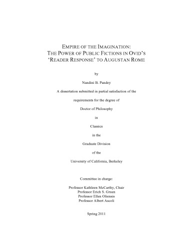 Empire Of The Imagination The Power Of Public Fictions In Ovids Reader Response To Augustan Rome Thesis Nandini B Pandey