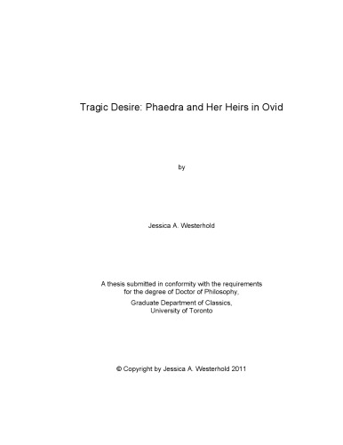 Tragic Desire Phaedra And Her Heirs In Ovid Thesis Jessica A Westerhold
