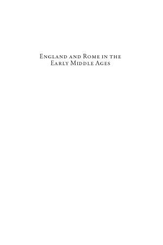 England And Rome In The Early Middle Ages Pilgrimage Art And Politics Francesca Tinti