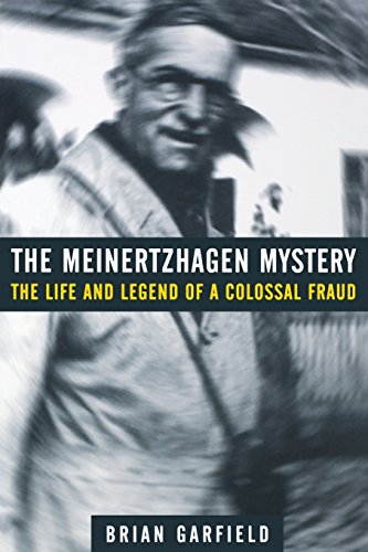The Meinertzhagen Mystery The Life And Legend Of A Colossal Fraud Brian Garfield