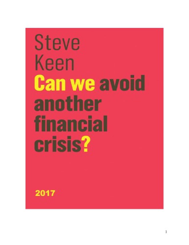Can We Avoid Another Financial Crisis Steve Keen