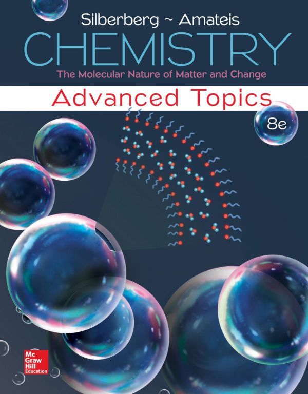Chemistry The Molecular Nature Of Matter And Change With Advanced Topics 8th Edition Martin Silberberg Dr