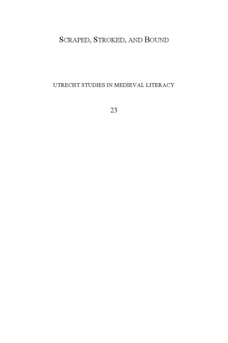 Scraped Stroked And Bound Materially Engaged Readings Of Medieval Manuscripts Jonathan Wilcox
