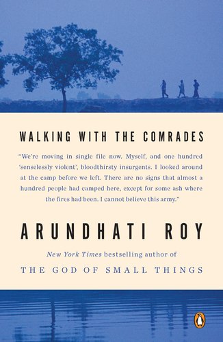 Walking With The Comrades 1st Edition Arundhati Roy