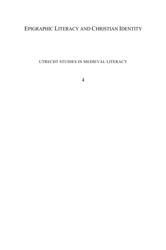 Epigraphic Literacy And Christian Identity Modes Of Written Discourse In The Newly Christian European North Kristel Zilmer Judith Jesch