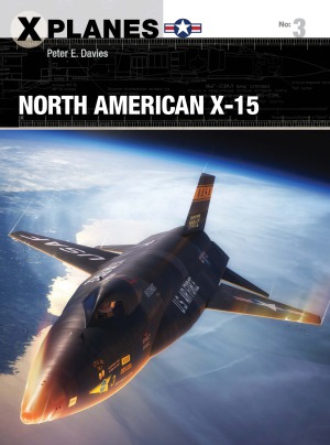 North American X15 Osprey Xplanes 3 Peter Davies