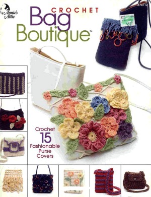 Annies Crochet Crochet Bag Boutique 15 Fashionable Purse Covers 1st Edition Annies