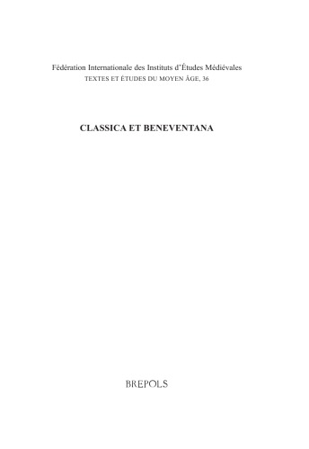Classica Et Beneventana Essays Presented To Virginia Brown On The Occasion Of Her 65th Birthday F T Coulson A A Grotans