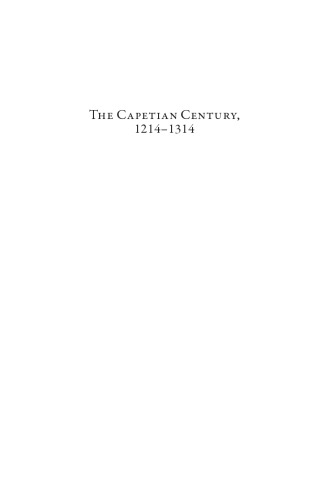 The Capetian Century 1214 To 1314 William Chester Jordan Jenna Rebecca Philipps