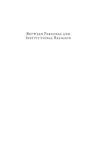 Between Personal And Institutional Religion Self Doctrine And Practice In Late Antique Eastern Christianity Brouria Bittonashkelony Lorenzo Perrone