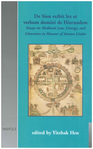 De Sion Exibit Lex Et Verbum Domini De Hierusalem Essays On Medieval Law Liturgy And Literature In Honour Of Amnon Linder Yitzhak Hen
