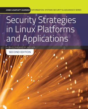 Security Strategies In Linux Platforms And Applications 2nd Michael Jang