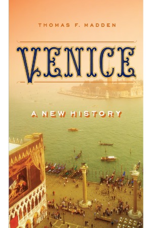 Venice A New History Thomas F Madden