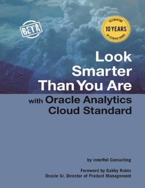 Look Smarter Than You Are With Oracle Analytics Cloud Standard Interrel Consulting