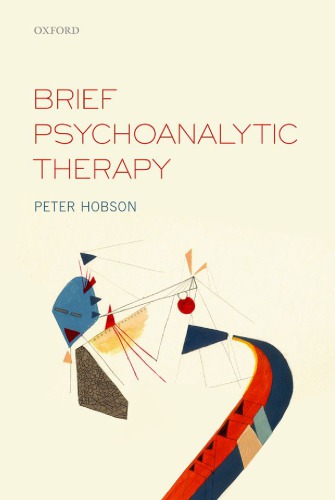 Brief Psychoanalytic Therapy Hobson R Peter
