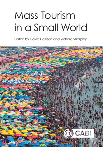 Mass Tourism In A Small World Harrison David Sharpley Richard