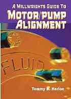 A Millwrights Guide To Motorpump Alignment 2nd Ed Harlon Tommy B