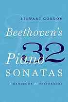 Ludwig Van Beethovens 32 Piano Sonatas Stewart Gordon