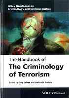 The Handbook Of The Criminology Of Terrorism Freilich Joshua D Lafree