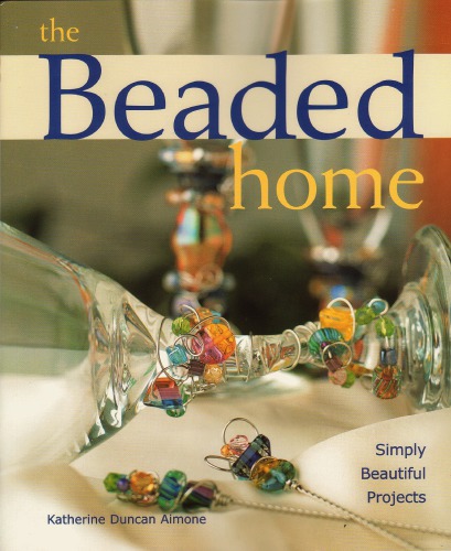 The Beaded Home Katherine Duncanaimone