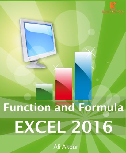 Function And Formula Excel 2016 Akbar Ali