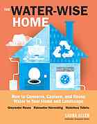 The Waterwise Home How To Conserve Capture And Reuse Water In Your Home And Landscape Laura Allen