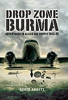 Drop Zone Burma Adventures In Allied Airsupply 194345 Annett